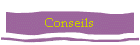 Conseils